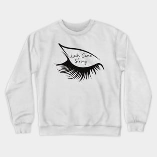 Lash Game Strong Crewneck Sweatshirt